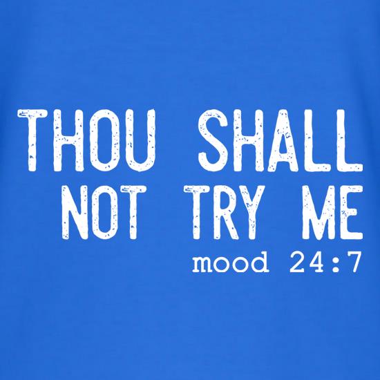 Thou Shall Not Try Me t shirt